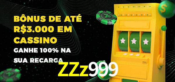 ZZz999 melhor bônus de depósito